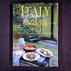 Italy Today the‎ Beautiful Cookbook By Lorenza De' Medici